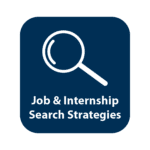 Job and internship search strategies.