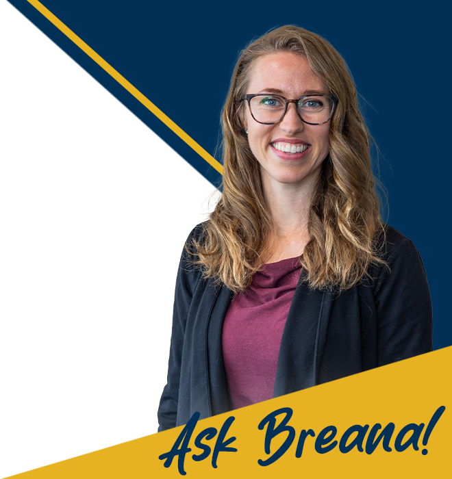 Headshot of CSP employee Breana with the text "Ask Breana!" below the photo.