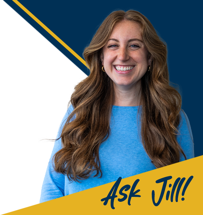 Headshot of CSP employee Jill with the text "Ask Jill!" below the photo.